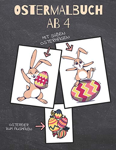 Ostermalbuch ab 4: Oster Malbuch für Kinder ab 4 Jahre - Ostergeschenk und Malblock mit Osterhasen und Ostereiern (German Edition)