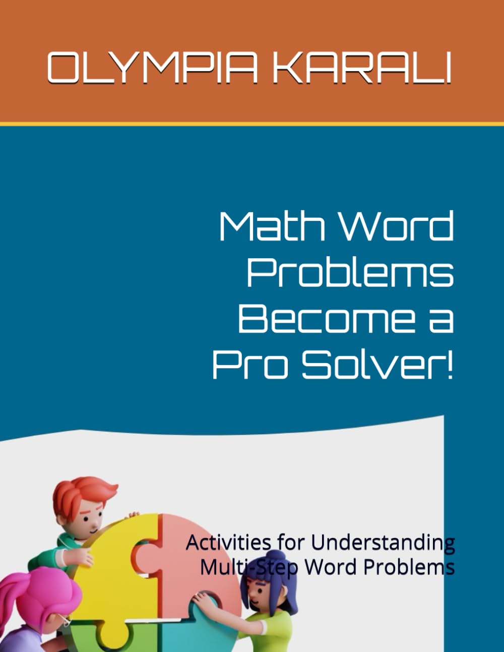 Math Word Problems. Become a Pro Solver!: Activities for Understanding Multi-Step Word Problems