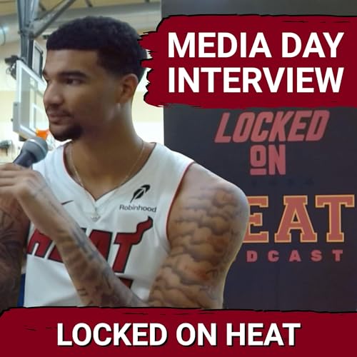 Kel'el Ware is Motivated For Big Second Season with Miami Heat | Miami Heat Media Day 2025 Podcast Por arte de portada