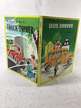 Hardcover I Want To Be A Bus Driver / Truck Driver Book