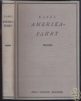 Amerikafahrt. Eindrücke, Beobachtungen und Studien eines Naturforschers auf einer Reise nach Nordamerika und Westindien.