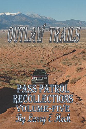 Outlaw Trails: Pass Patrol Recollections Volune Five