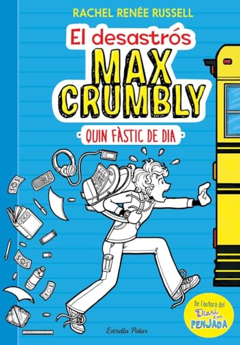 El desastrós Max Crumbly. Quin fàstic de dia: Max Crumbly 1