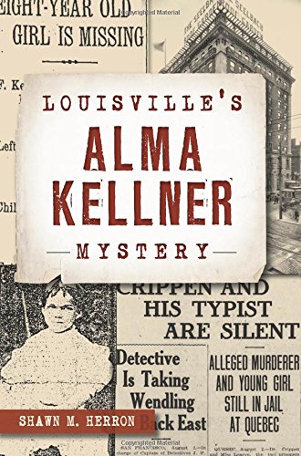 Louisville's Alma Kellner Mystery