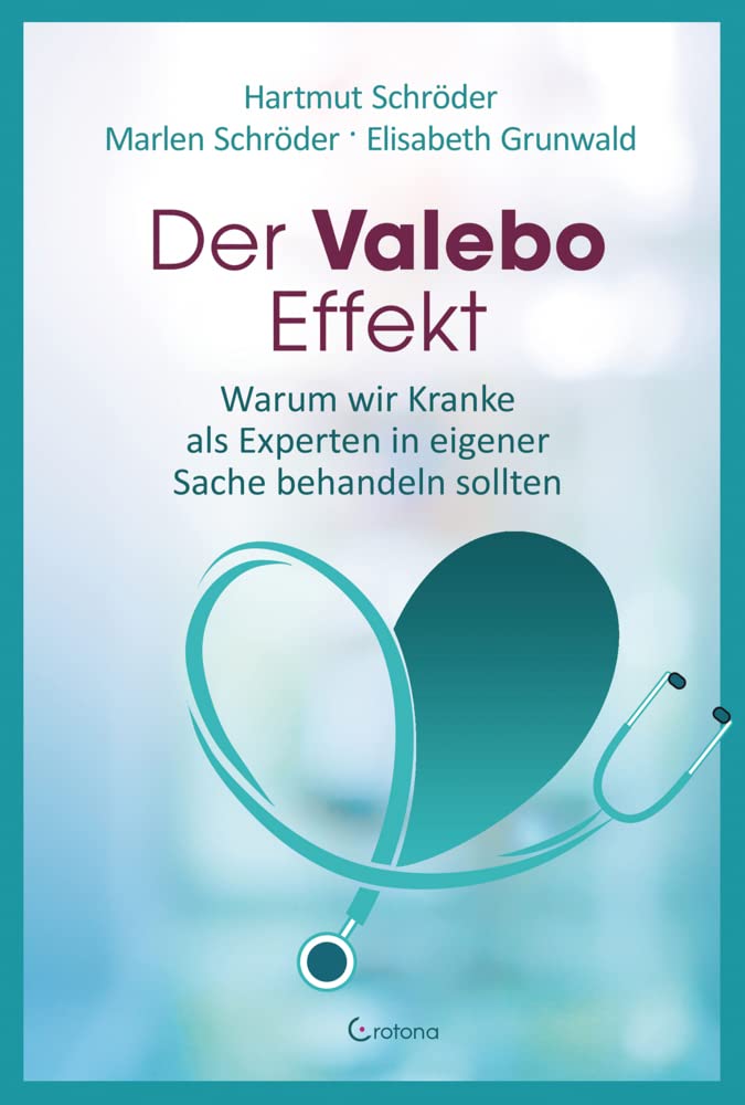 Crotona Der Valebo-Effekt: Warum Wir Kranke Als Experten In Eigener Sache Behandeln Sollten