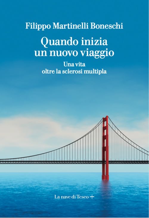 Quando inizia un nuovo viaggio. Una vita oltre la sclerosi multip