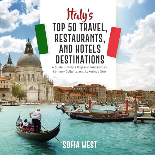 Italy's Top 50 Travel, Restaurants, and Hotels Destinations by Sofia West episode artwork
