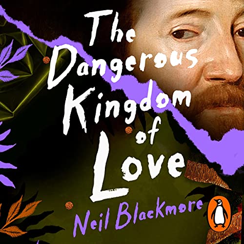 The Dangerous Kingdom of Love (Authored by Neil Blackmore) episode artwork