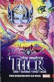 Mighty Thor Vol. 3: The Asgard/Shi'ar War