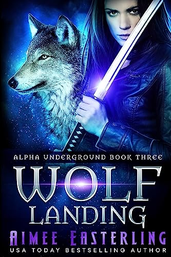 Wolf Landing: 3 (Alpha Underground) view 2