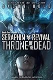 Throne of the Dead: A Mecha Space Opera Adventure (Seraphim Revival Book 2)