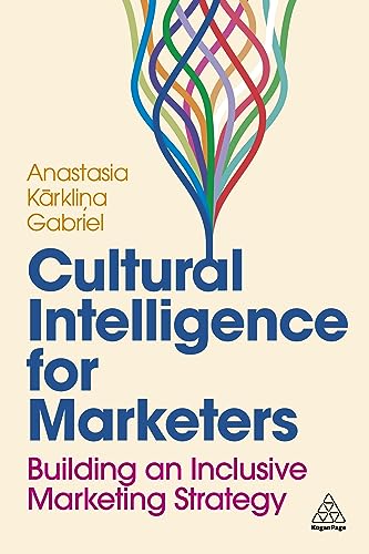 Cultural Intelligence for Marketers: Building an Inclusive Market...