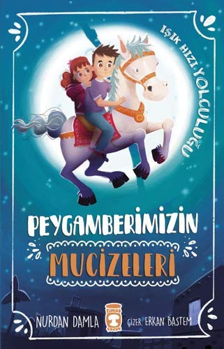 Peygamberimizin Mucizeleri: Isik Hizi Yolculugu