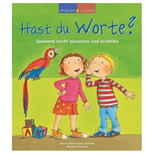 Hast du Worte?: Spielend leicht sprechen und erzählen