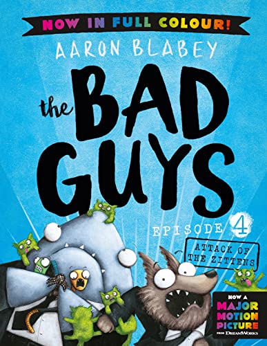 The Bad Guys 4 Colour Edition: Attack of the Zittens Paperback Aaron Blabey