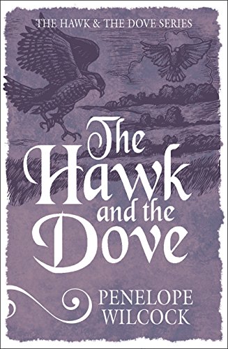 The Hawk and the Dove (The Hawk and the Dove Series Book 1) by [Penelope Wilcock]