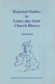 Regional Studies in Latter-day Saint Church History: British Isles