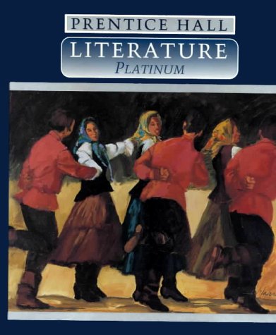Prentice Hall Literature Grade 10 Student Edition Fourth Edition: Platinum