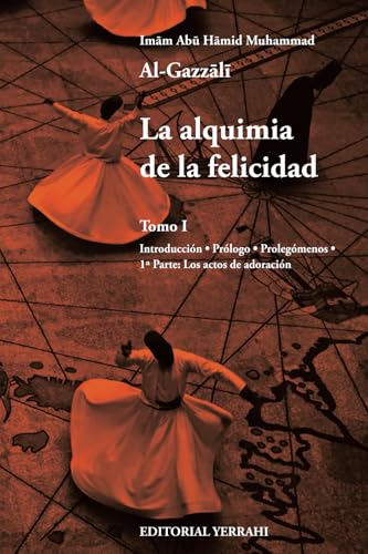 Portada de La alquimia de la felicidad -tomo 1. introducción - prólogo - prolegóm
