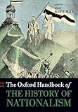 OXFORD HANDBOOK OF THE HISTORY OF NATIONALISM OHBK PAPER