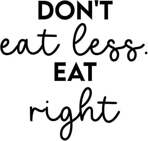 Miniatura 4 de Calcomanía de vinilo para pared, no comas menos, come bien, 16.5 x 17.5 pulgadas, etiqueta engomada de moda motivadora positiva y saludable estilo