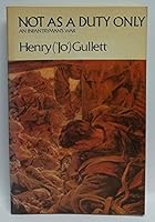 Not as a Duty Only: An Infantryman's War 0522842801 Book Cover
