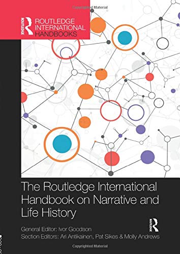 The Routledge International Handbook on Narrative and Life History (Routledge International Handbooks)