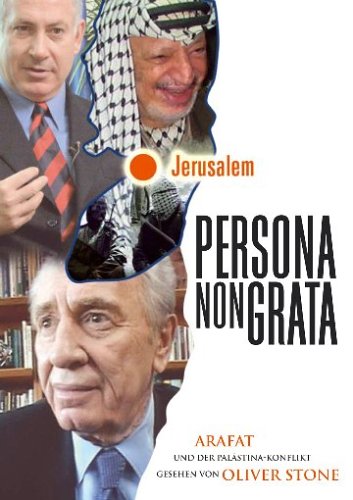 Persona Non Grata - Arafat und der Palästina-Konflikt gesehen von Oliver Stone (German Release)