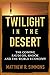 Twilight in the Desert: The Coming Saudi Oil Shock and the World Economy