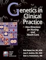 Genetics in Clinical Practice: New Directions for Nursing and Health Care 076370542X Book Cover