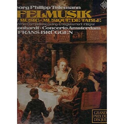 Tafelmusik &bull; Banquet Music &bull; Musique De Table