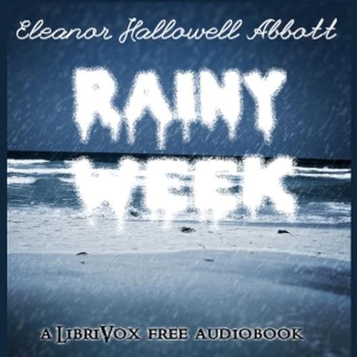 Couverture de 08 - Chapter 6. Rainy Week by Eleanor Hallowell Abbott.