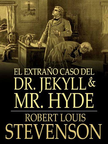 El extraño caso del Dr. Jekyll y Mr. Hyde (Spanish Edition)