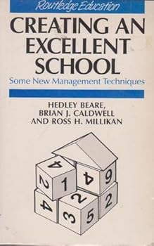 Paperback Creating an Excellent School: Some New Management Techniques Book