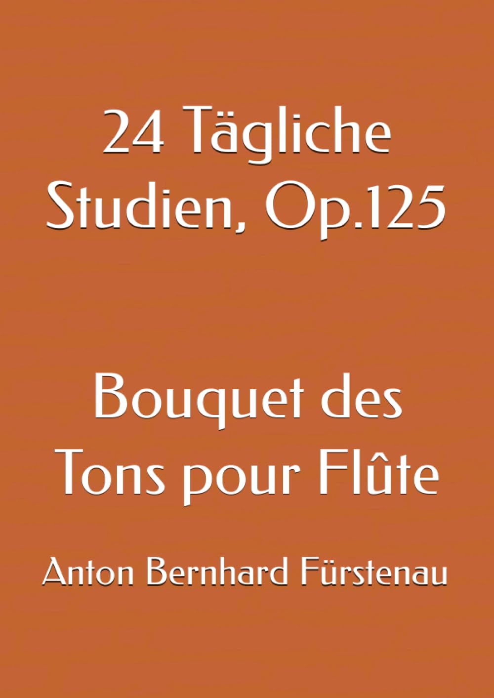 24 Études Quotidiennes pour Flûte - Bouquet des Tons, Op.125
