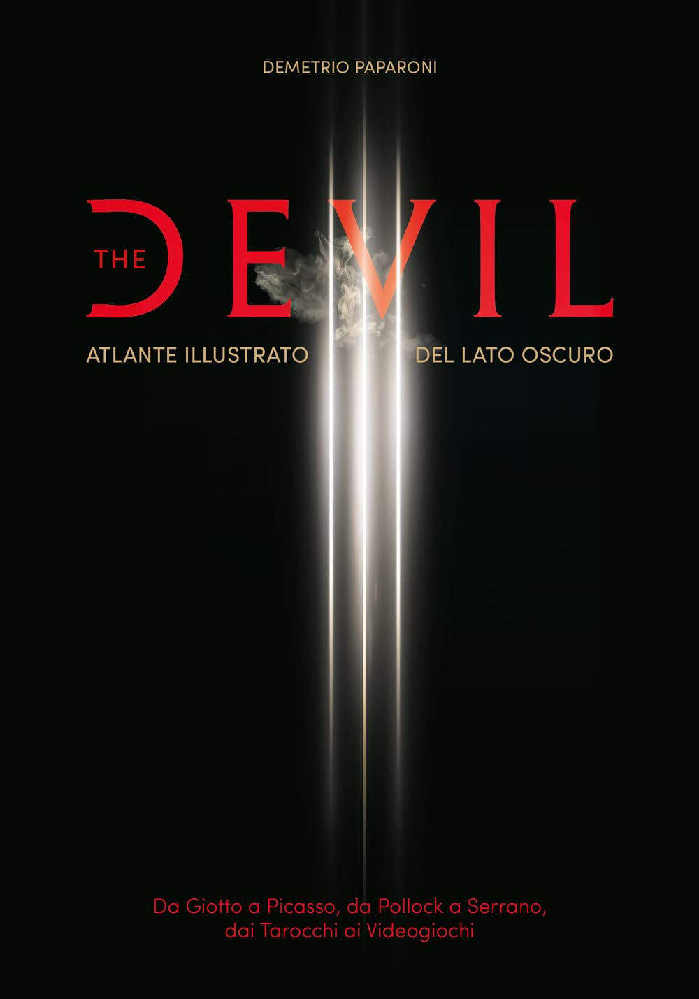 The Devil. Atlante Illustrato Del Lato Oscuro. Da Giotto A Picasso. Da Pollock A Serrano. Dai Tarocchi Ai Videogiochi - 4