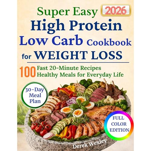 Super Easy High Protein Low Carb Cookbook for Weight Loss Audiolibro Por Derek Wexley arte de portada
