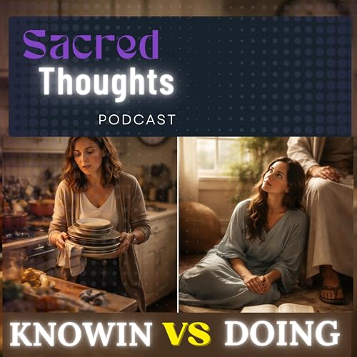 Getting Acquainted with God: What Mary Knew That Martha Missed