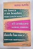 Se busca a un hombre - Alfredo FERREIRO: El cenicero - Santiago SANTAMARIA: D...
