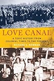 Love Canal: A Toxic History from Colonial Times to the Present