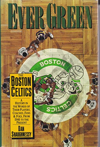 Ever Green The Boston Celtics A History in the ... B000LVJST2 Book Cover