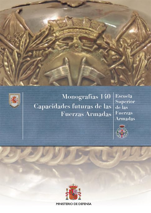 Capacidades futuras de las Fuerzas Armadas (Monografías 140)