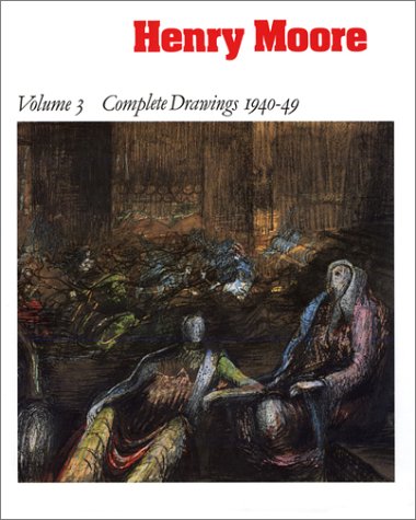 Henry Moore Complete Drawings 1940 49 Garrould Ann 9780853316015 henry-moore-complete-drawings-1940-49-garrould-ann-9780853316015
