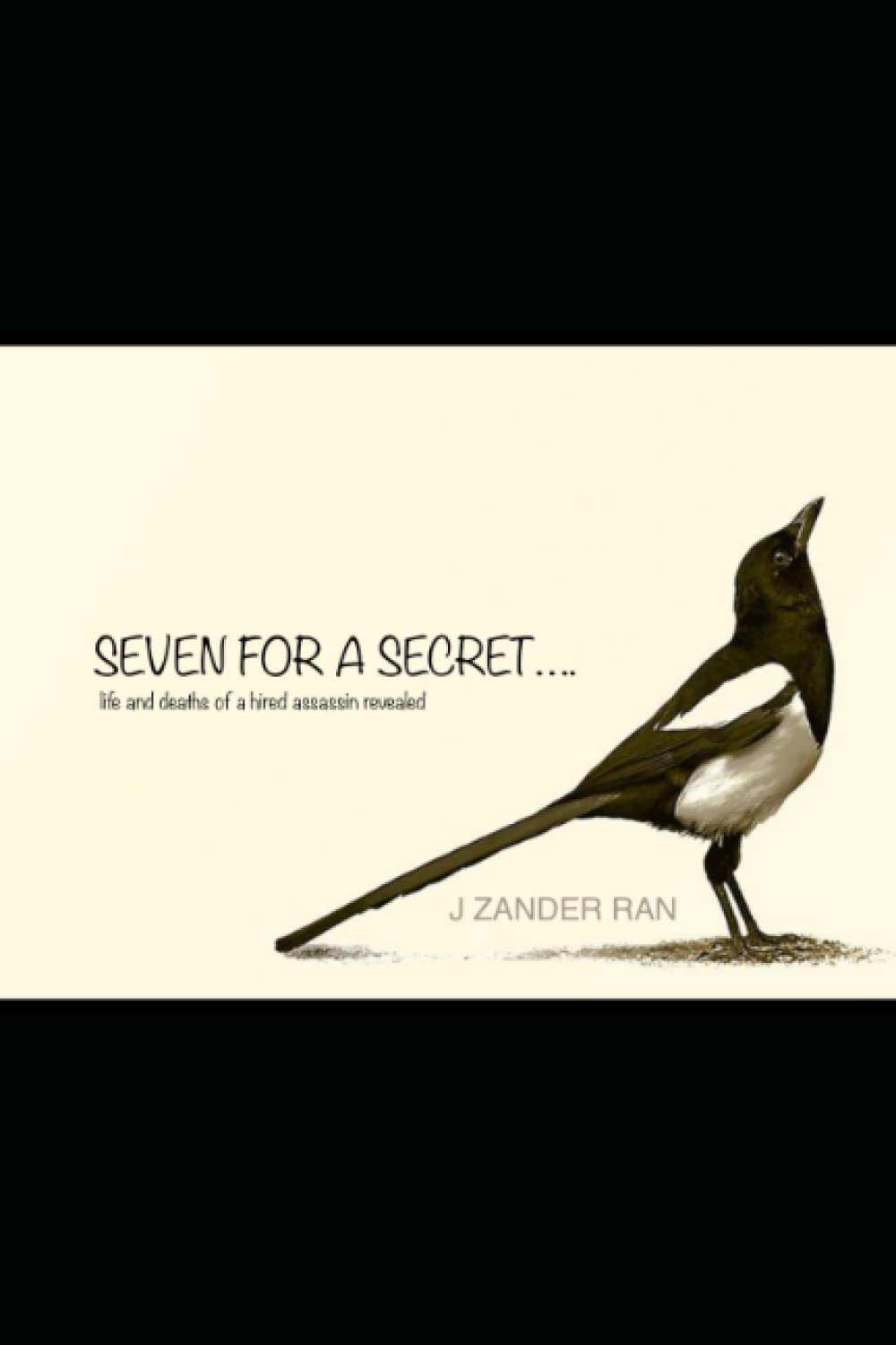Seven For A Secret: Lives and deaths of a hired assassin revealed