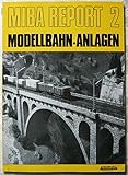  Miba Report 2. Modellbahn- Anlagen.