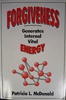 Forgiveness Generates Internal Vital Energy 0805946853 Book Cover