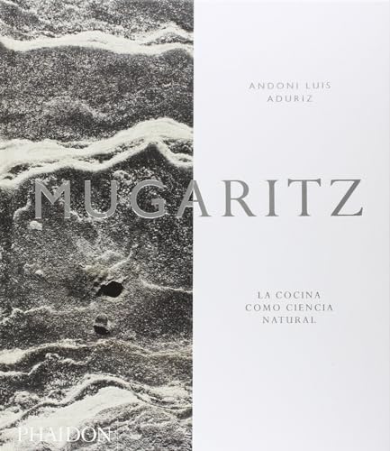 Mugaritz. La cocina como ciencia natural: La Cocina Como Ciencia Natural / A Natural Science of Cooking (FOOD-COOK)