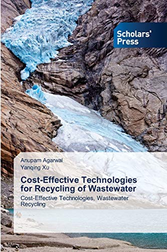 Cost-Effective Technologies for Recycling of Wastewater: Cost-Effective Technologies, Wastewater Recycling