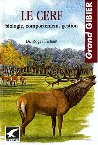 Télécharger Le cerf : Biologie, comportement, gestion PDF Ebook En Ligne
