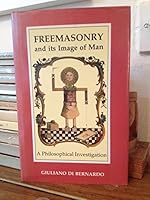 Freemasonry and its image of man: a philosophical investigation 071045001X Book Cover